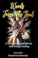 Words From The Soul: A Collaboration Of Poems That Brings Healing