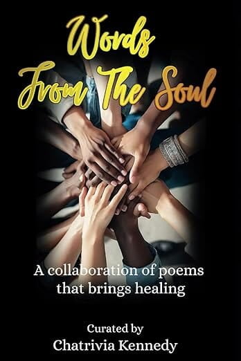 Words From The Soul: A Collaboration Of Poems That Brings Healing